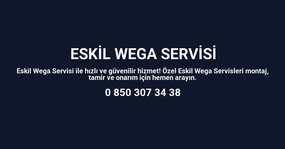 Eskil Wega Servisi